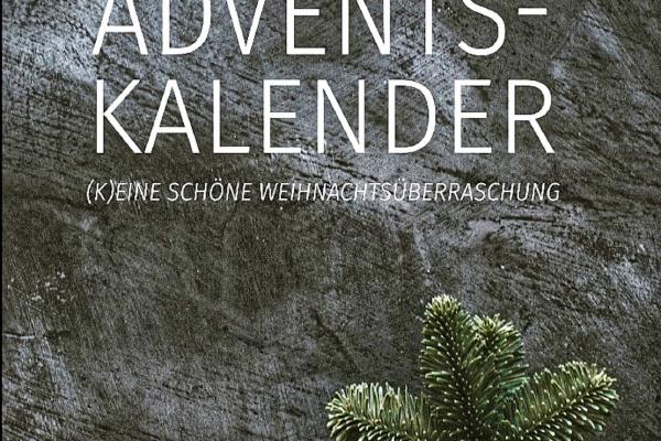 Ein krimineller Adventskalender: (K)eine schöne Weihnachtsüberraschung