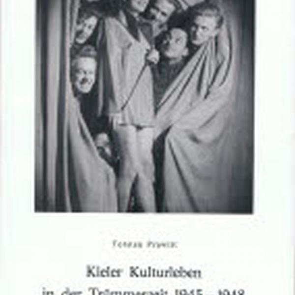Kieler Kulturleben in der Trümmerzeit 1945-1948